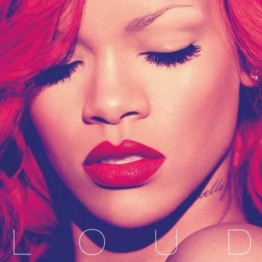 Loud Rihanna