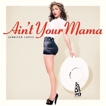 jlo-aint-your-mama-cover-thatgrapejuice-600x600