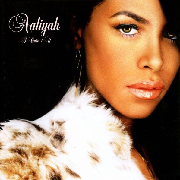 Aaliyah I Care 4 U